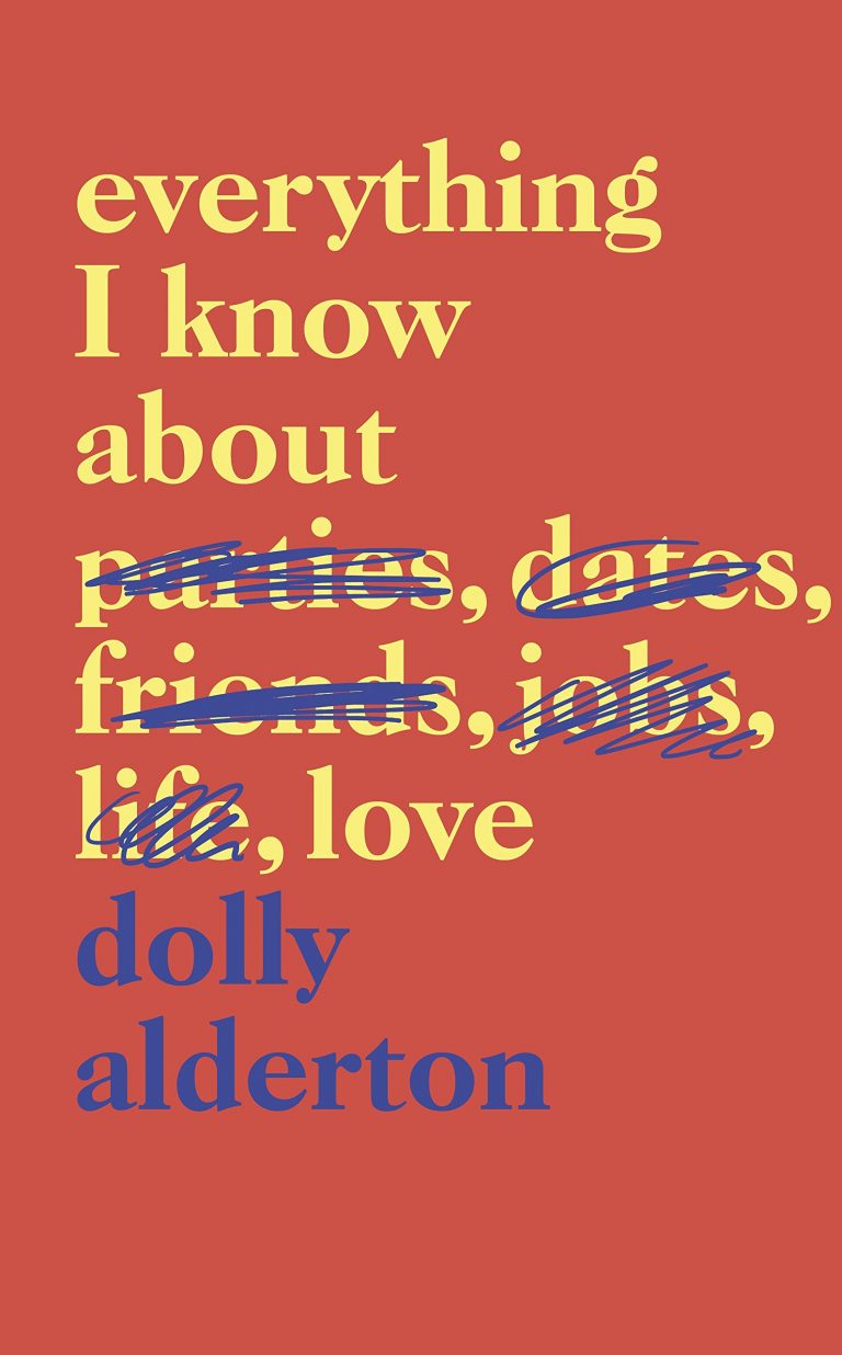 Everything I Know About Love Dolly Alderton